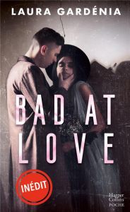 Bad at Love. Après Target Love, Lauréat du Prix New Adult 2023 - Gardénia Laura