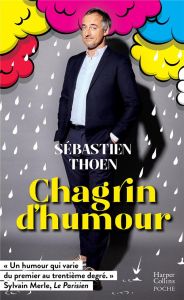 Chagrin d'humour - Thoen Sébastien