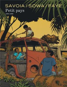 Petit pays. Edition limitée - Savoia Sylvain - Sowa Marzena - Faye Gaël