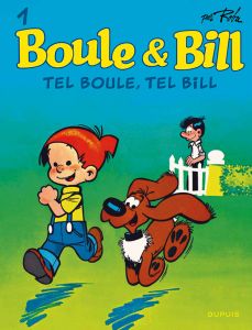 Boule & Bill Tome 1 : Tel Boule, tel Bill - Roba Jean