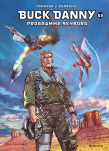 Buck Danny Tome 59 : Programme Skyborg - Formosa Gil - Zumbiehl Frédéric - Capon Rémi
