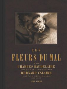 Les Fleurs du mal - Baudelaire Charles - Yslaire Bernard