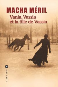 VANIA, VASSIA ET LA FILLE DE VASSIA - MERIL MACHA