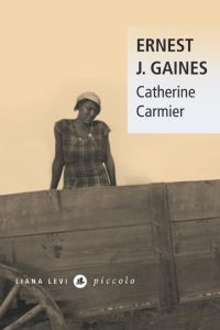 Catherine Carmier - Gaines Ernest J. - Herpe-Voslinsky Michelle