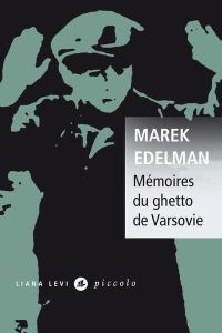 Mémoires du ghetto de Varsovie - Edelman Marek - Li Pierre - Ochab Maryna