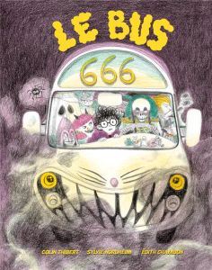 Le bus 666 - Thibert Colin - Nordheim Sylvie - Chambon Edith
