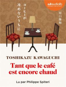 Tant que le café est encore chaud. 1 CD audio MP3 - Kawaguchi Toshikazu - Spiteri Philippe - Slocombe