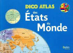 Dico atlas des Etats du monde - Miotto Frédéric - Belzacq Romuald - Putfin Marie-S