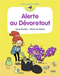 Alerte au Dévoretout [ADAPTE AUX DYS - Rivière Anne - Monti Marie de