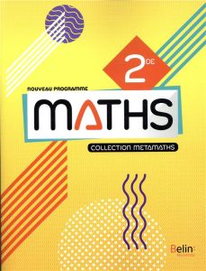 Mathématiques 2de Métamaths. Edition 2019 - Penninckx Jacqueline - Pilorge Françoise