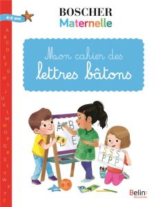 Mon cahier des lettres bâtons. Edition 2020 - Sansey Gérard - Cordier Séverine - Herzog Lise