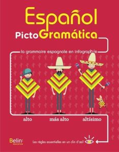 Español PictoGramática. La grammaire espagnole en infographie - Gamonal Dulce - Loquet Bertrand