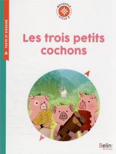 Les trois petits cochons. Cycle 2 - Jacobs Joseph - Czarny Wiktoria - Benard Delphine