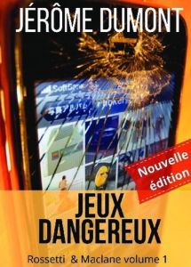 Rossetti & McLane Tome 1 : Jeux dangereux - Dumont Jérôme