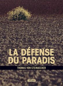 La défense du paradis - Steinaecker Thomas von - Duval Claire