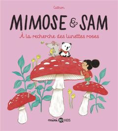 Mimose & Sam Tome 2 : A la recherche des lunettes roses - Cathon