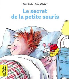 Le secret de la petite souris - Chiche Alain - Wilsdorf Anne