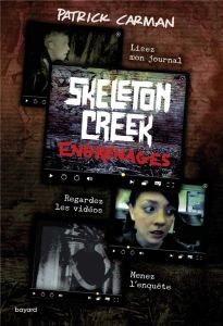 Skeleton Creek Tome 2 : Engrenages - Carman Patrick - Delval Marie-Hélène - Pease Joshu