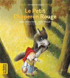 Le petit Chaperon rouge - Delval Marie-Hélène - Wensell Ulises - Perrault Ch