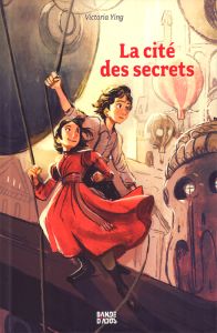 La Cité des secrets Tome 1 - Ying Victoria - Van den Dries Sidonie - Ankhbayar