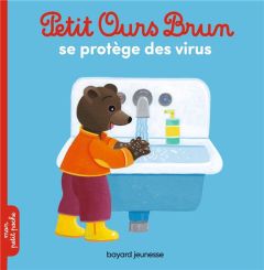 Petit Ours Brun : Petit Ours Brun se protège des virus - Aubinais Marie - Bour-Chollet Céline