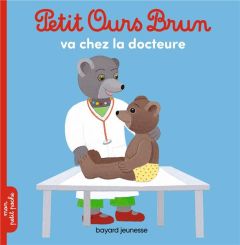 Petit Ours Brun va chez la docteure - Aubinais Marie - Bour Danièle
