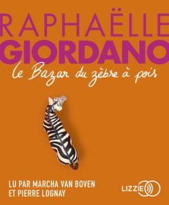 Le bazar du zèbre à pois. 1 CD audio - Giordano Raphaëlle - Van Boven Marcha - Lognay Pie