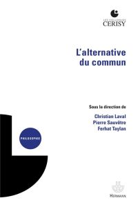 L'alternative du commun - Laval Christian - Sauvêtre Pierre - Taylan Ferhat