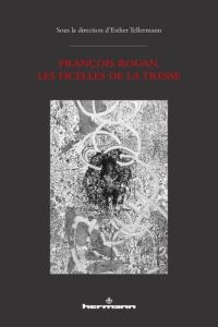 François Rouan, les ficelles de la tresse - Tellermann Esther - Darmon Marc - Melman Charles -