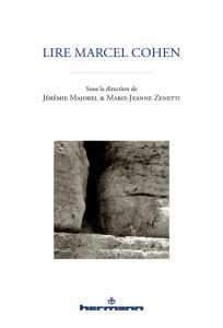 Lire Marcel Cohen - Majorel Jérémie - Zenetti Marie-Jeanne