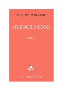Silence radio - Dancourt Thierry