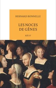 Les noces de Gênes - Bonnelle Bernard