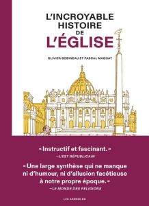 L'incroyable histoire de l'Eglise - Bobineau Olivier - Magnat Pascal