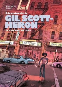 A la recherche de Gil Scott-Heron, le "parrain du rap" - Mauceri Thomas - Piquet Seb