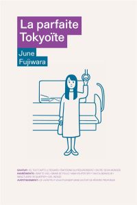 La parfaite tokyoïte - Fujiwara June