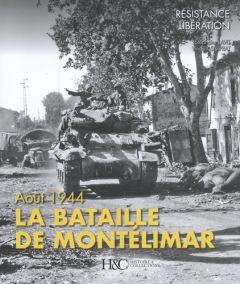 Août 1944 la bataille de Montélimar - Lavit Stéphane - Sniprat Vincent