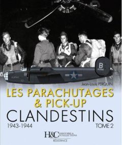 Les parachutages & pick-up clandestins - Perquin Jean-Louis