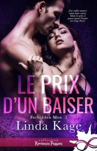 Forbidden Men Tome 1 : Le prix d'un baiser - Kage Linda - Potin Nolwenn