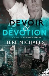 Nouveau départ Tome 3 : Devoir et dévotion - Michaels Tere - Black Cassie