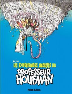 Les Expériences secrètes du Professeur Houfman Tome 01 - MO/CDM