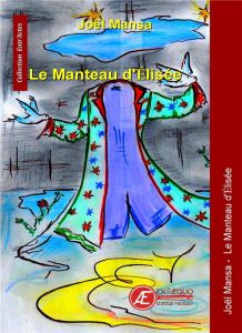 Le manteau d'Elisée - Mansa Joël