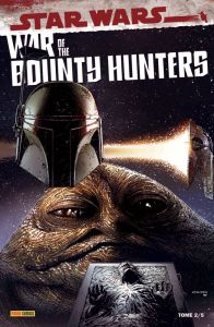 Star Wars : War of the Bounty Hunters Tome 2 - Soule Charles - Wong Alyssa - Pak Greg - Ross Luke