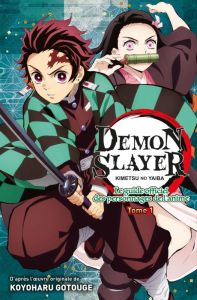 Demon Slayer Tome 1 : Kimetsu no Yaiba. Le guide officiel des personnages de l'anime - Gotouge Koyoharu - Daumarie Xavière