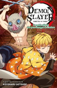 Demon Slayer Tome 2 : Le guide officiel des personnages de l'anime - Gotouge Koyoharu - Daumarie Xavière
