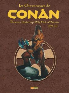 Les Chroniques de Conan : 1994. Tome 1 - Thomas Roy - Buscema John - MacNeil Colin - Maroto