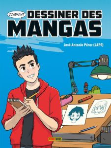 Comment dessiner des mangas - Pérez José Antonio