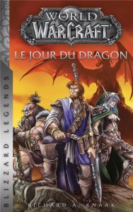 World of Warcraft Tome 1 : Le jour du Dragon - Knaak Richard A. - Benita Paul