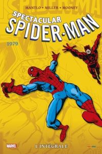 Spectacular Spider-Man : L'intégrale. 1979 - Mantlo Bill - Isabella Tony - Mooney Jim - Miller