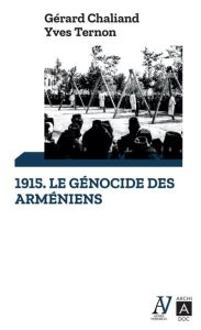 1915, le génocide des Arméniens - Chaliand Gérard - Ternon Yves