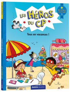 Les héros du CP : Tous en vacances ! - Martins Marie-Désirée - Dreidemy Joëlle